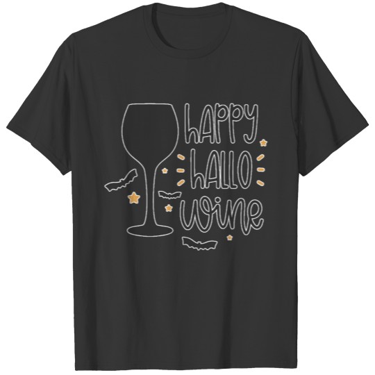 Happy hallo wine T Shirts