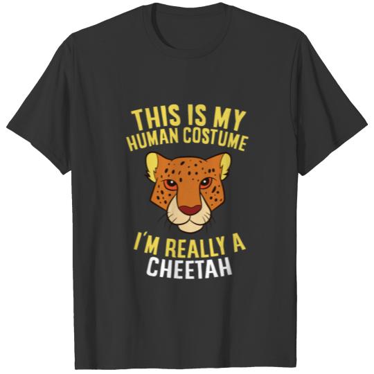This Is My Human Costume I'm Really a Cheetah T Shirts
