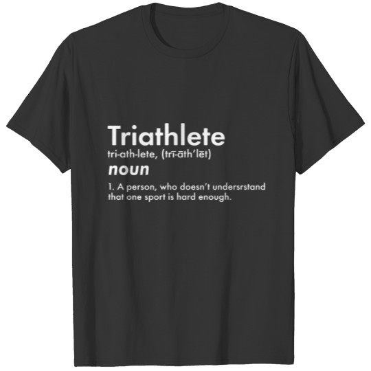 Triathlete Definition Biker Runner Swimmer Biking T-shirt