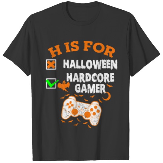 Funny H Is For Hardcore Gamer Halloween Videogames T-shirt