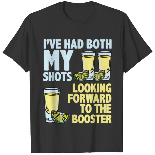 Its Cool I've Had Both My Shots Tequila Pun Humor T-shirt