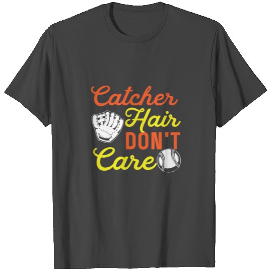 Softball Baseball Catcher Hair Funny Apparel T Shirts