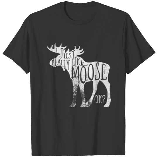 I Just Really Like Moose Stuff Christmas For Women T-shirt