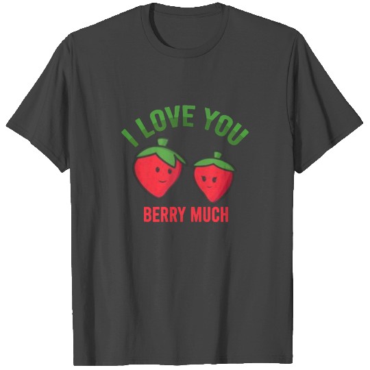 berry lovers so much T Shirts