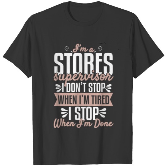 Store Supervisor Job Responsibility T-shirt