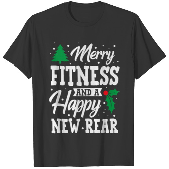Merry Fitness A Happy New Rear Workout Christmas T Shirts