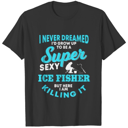 Ice Fishing Gift T-shirt