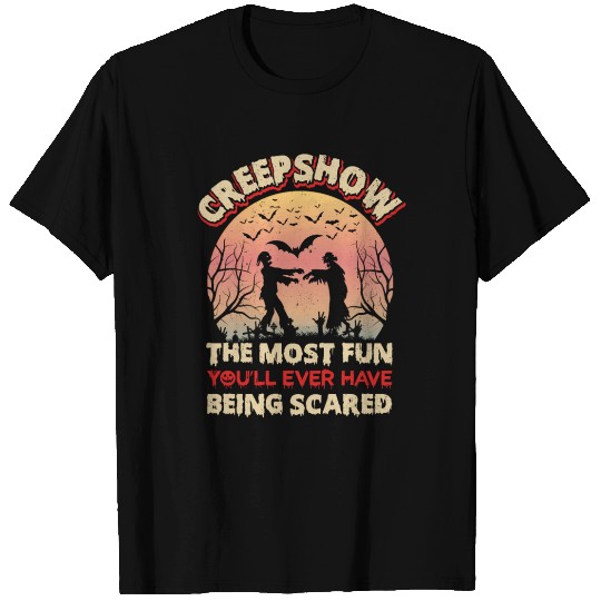Creepshow the most fun you'll ever have T Shirts