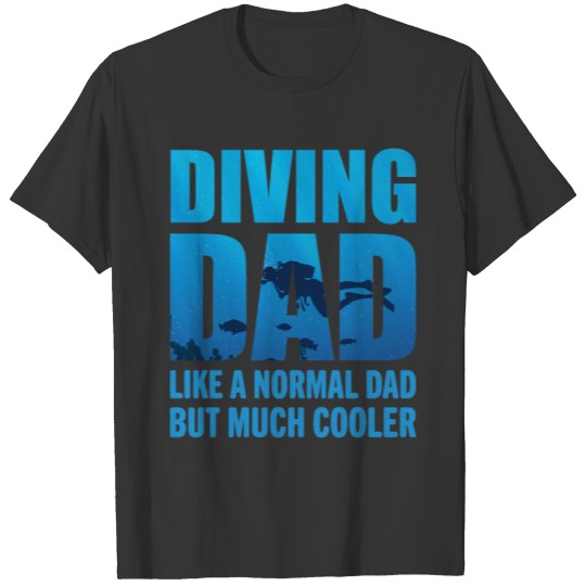 Diving Dad Scuba Diving Shirts T-shirt