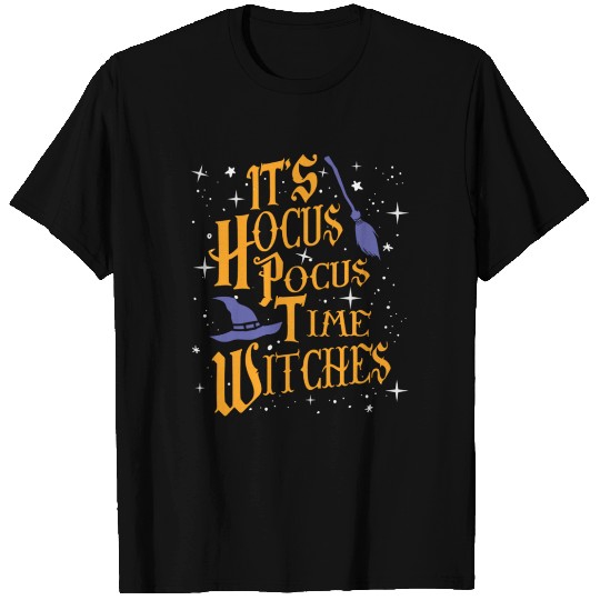 It's hocus pocus time witches T Shirts