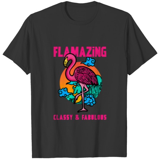 FLAMAZiNG - Classy & fabulous T-shirt