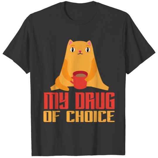 Drug of choice I Animal Testing T-shirt