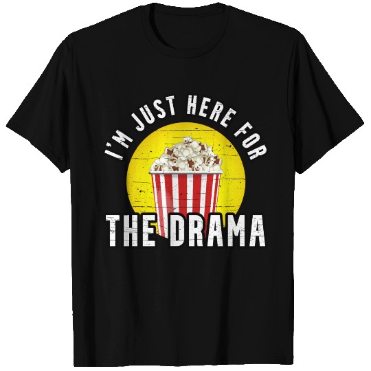I'm just here for the drama pop corn bucket ironic T Shirts
