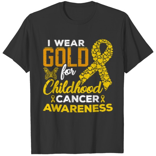 I Wear Gold For Childhood Cancer Awareness T Shirts
