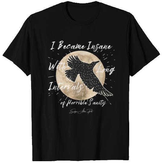 I Became Insane/Edgar Allan Poe/Gothic Raven Crows T Shirts