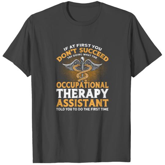 Occupational Therapist OTA Occupational Therapy T Shirts