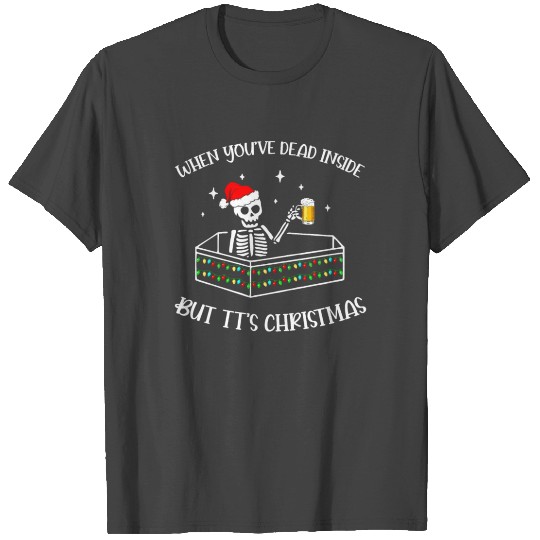 Dead Inside Christmas Skeleton And Beer T Shirts