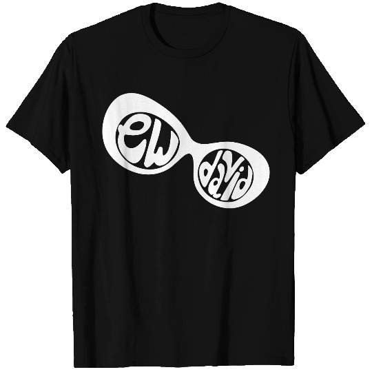 Ew David - Sunglasses T Shirts