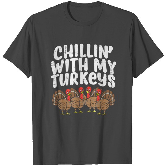 Chillin With My Turkeys Thanksgiving Family Boys T Shirts
