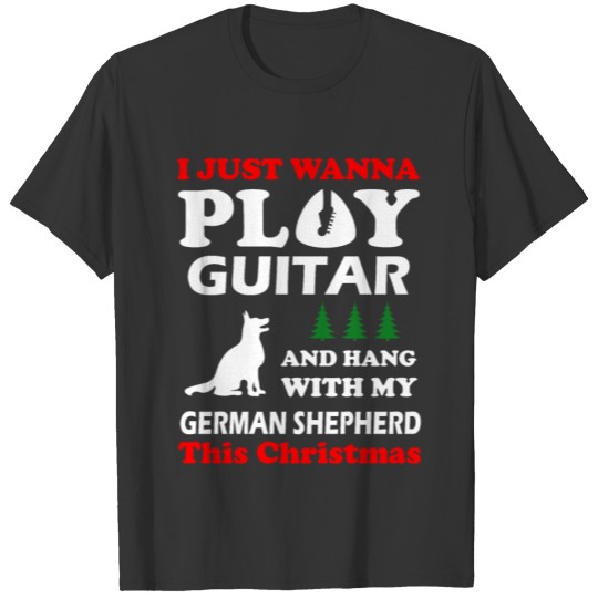 german shepherd i just wanna play guitar T-shirt