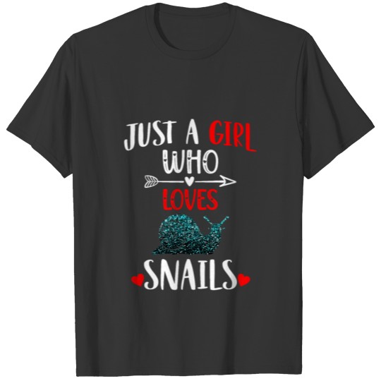 Just A Girl Who Loves Snails T-shirt