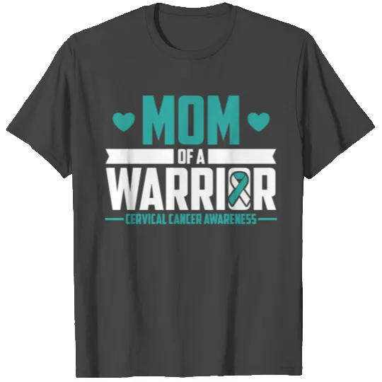 Mom Cervical Cancer Awareness Warrior Teal White R T Shirts