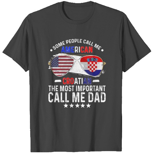 Croatian American Dad Fathers Day Papa Croatia T Shirts