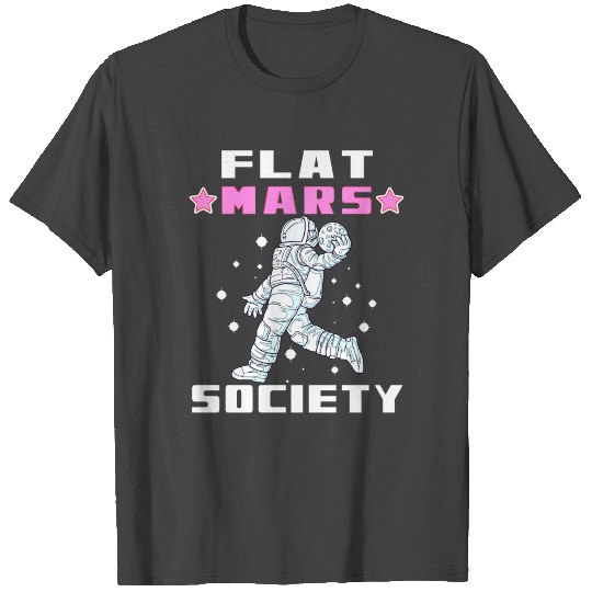 Flat Mars Society Flat Earth Gift T Shirts
