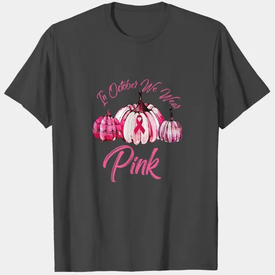 pumpkin halloween, In October We Wear Pink Black W T Shirts