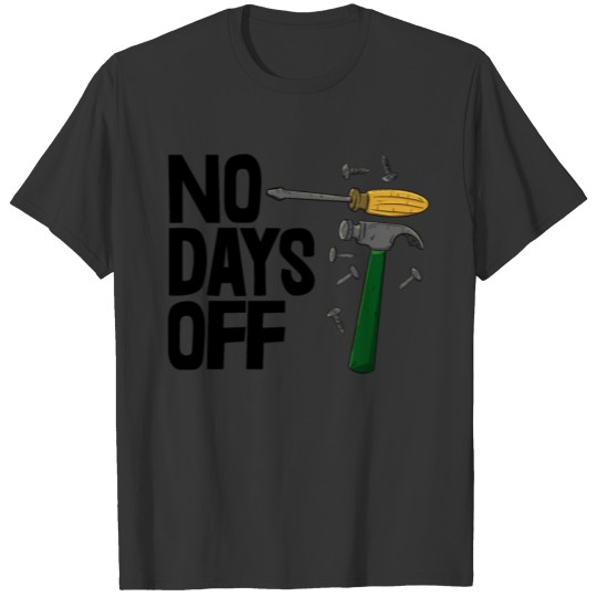No Days Off T-shirt