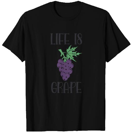 Life is grape T Shirts