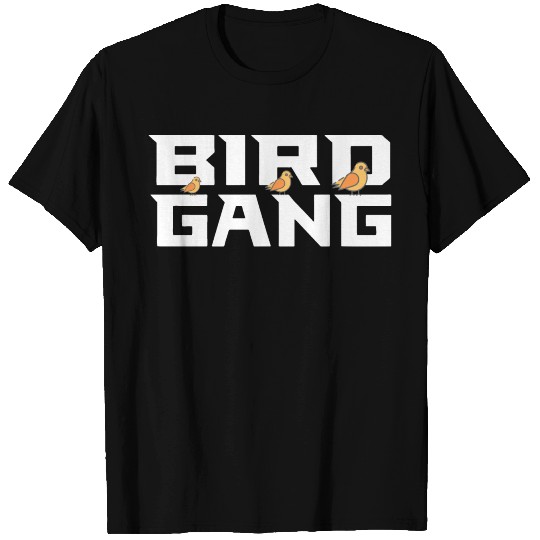 Bird gang T Shirts