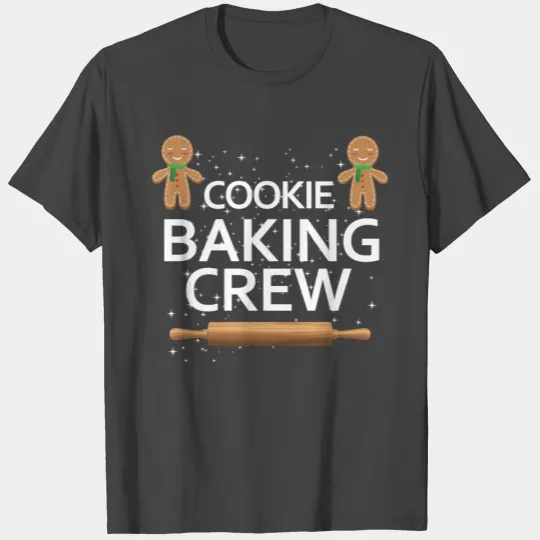 cookie baking crew T Shirts