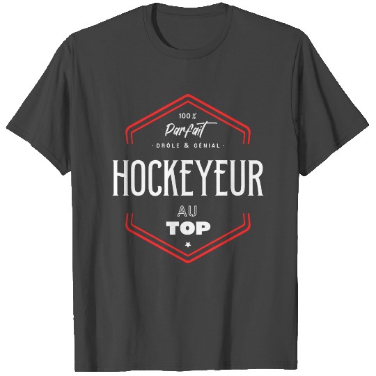 Hockeyeur parfait et au top T Shirts