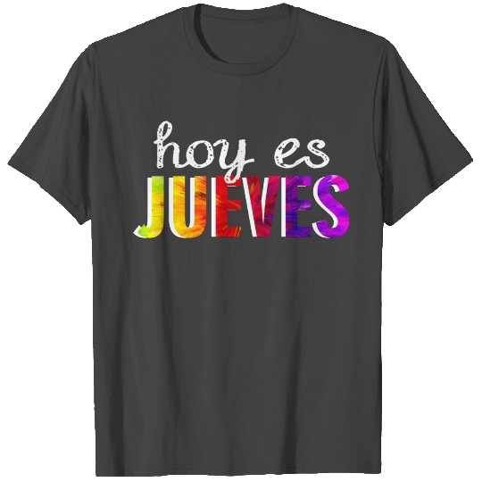 Spanish Teacher Espanol Hoy es Jueves Latino A0817 T Shirts