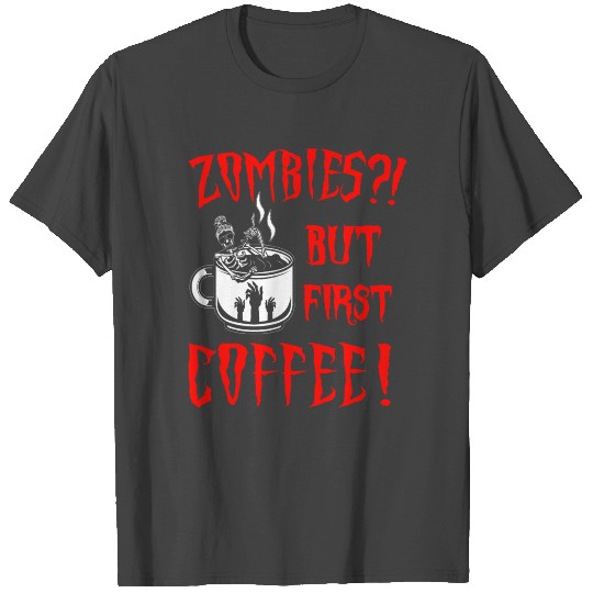 Halloween Zombies Saying Coffee Skeleton funny T Shirts