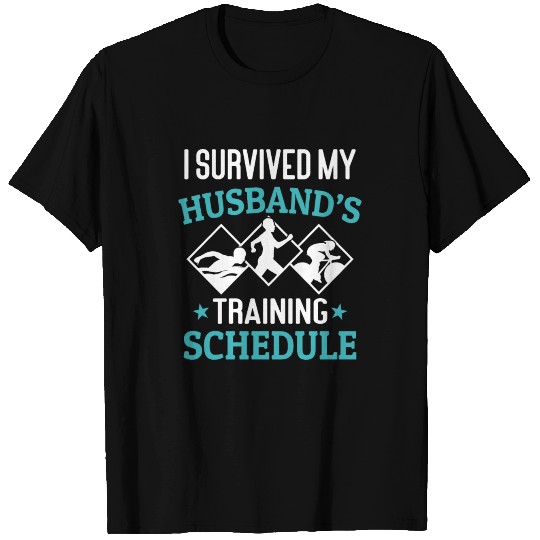 I Survived My Husbands Triathlon Training Schedule T Shirts