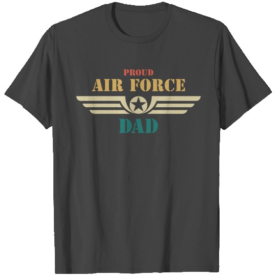 Proud Air Force Dad For Gift T Shirts
