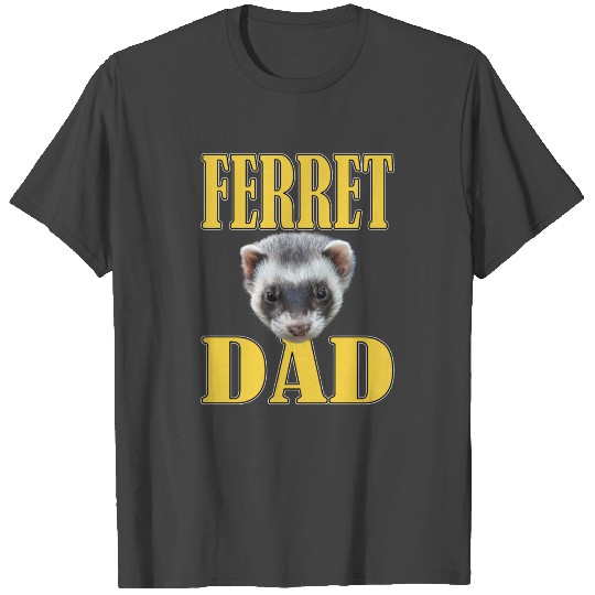 ferret daddy T Shirts