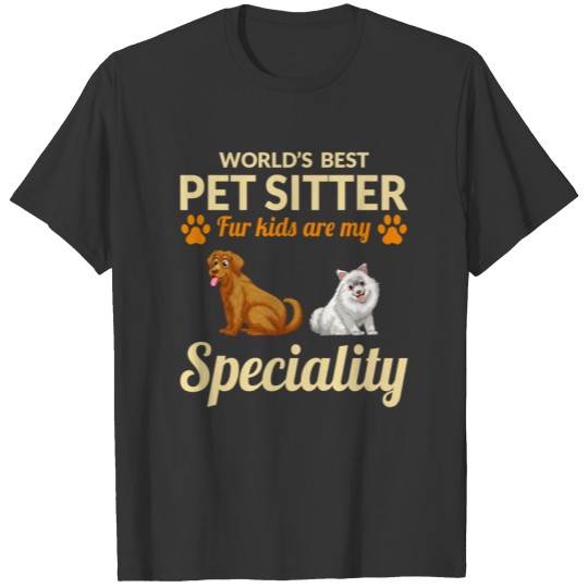 Pet Sitter Sitting Dog Walker Fur Animal Funny T Shirts