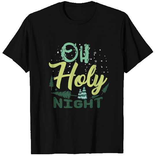 Oh Holy Night T Shirts