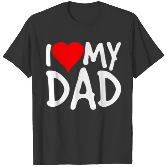 Dad father Novelty I Love Dad Red Heart T Shirts