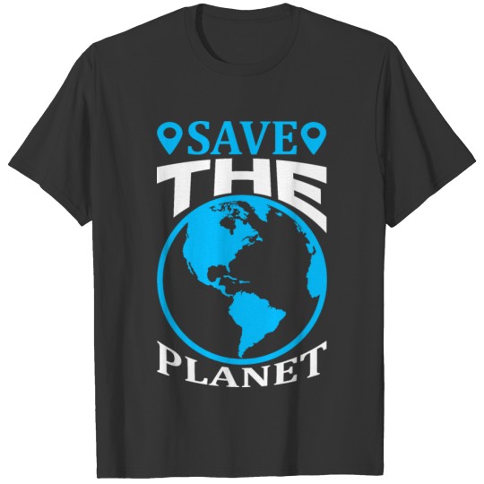 save the planet T-shirt