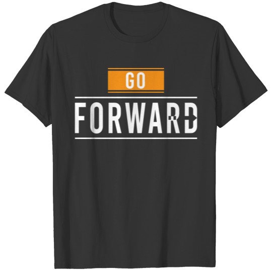 Go Forward: Successful Person Secret Word T-shirt