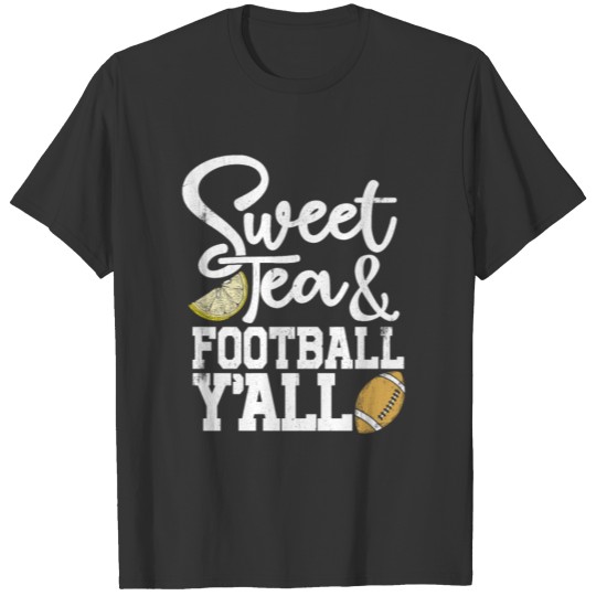 Sweet Tea And Football Y'all Southern Accent Love T Shirts
