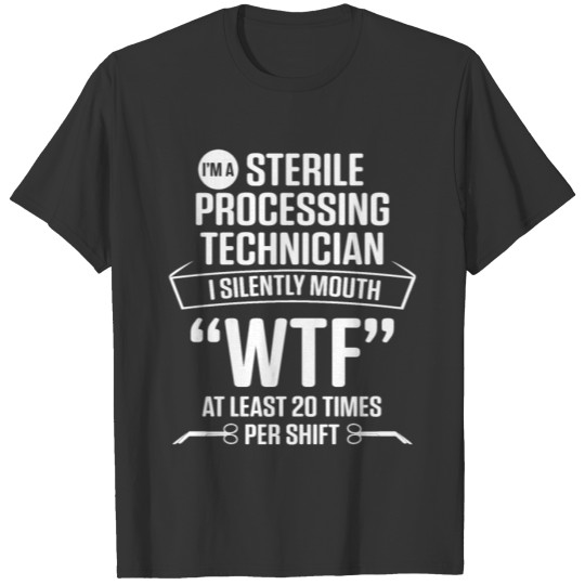 Sterile Processing Technician Silently Funny Tech T-shirt