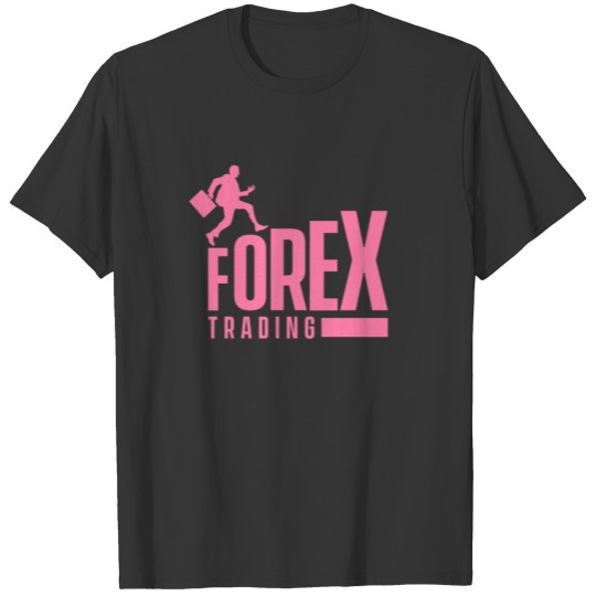 Forex Trading Trade Foreign Exchange Trader T-shirt