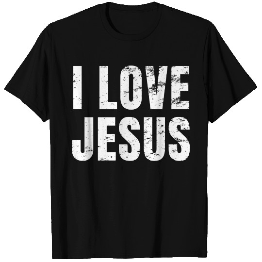 I Love Jesus - Christian Vintage Distressed T Shirts