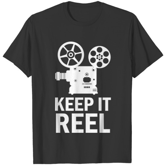 Keep It Reel Movie Director Film Camera Filmmaker T-shirt