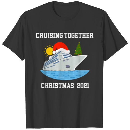 Cruising Together 2021 Christmas Cruise design T Shirts